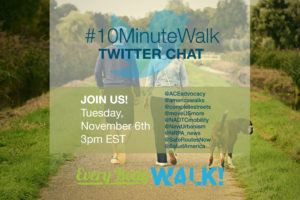 #10MinuteWalk Twitter Chat. Join us Tuesday, November 6 at 3 p.m. EST.