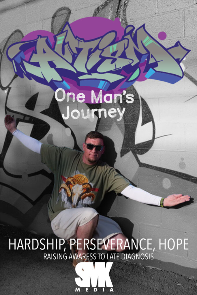 Posted for Scott's movie, Autism: One Man's Journey: Hardship, Perseverance, and Hope. Raising awareness to late diagnosis. Scott with his arms wide, standing in front of a wall of graffiti that says "Autism". 